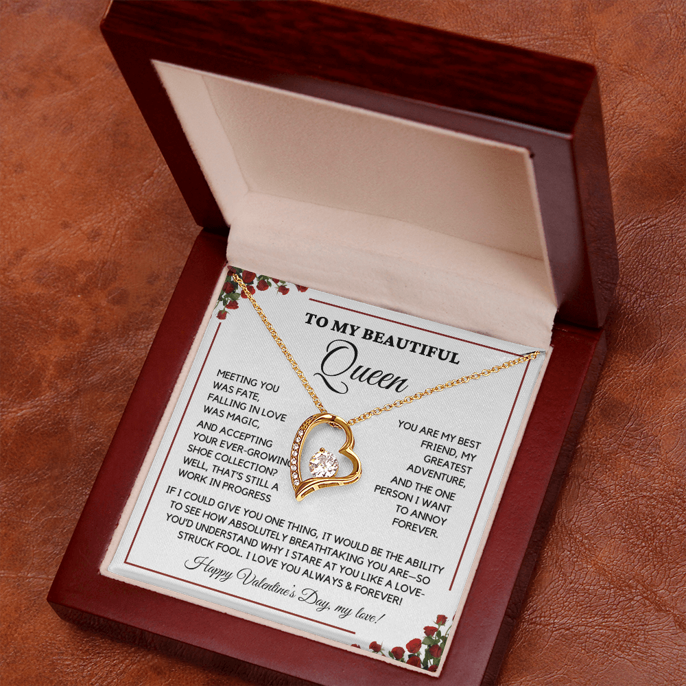 To My Beautiful Queen - I Love You Always - Valentine's Gift-Love