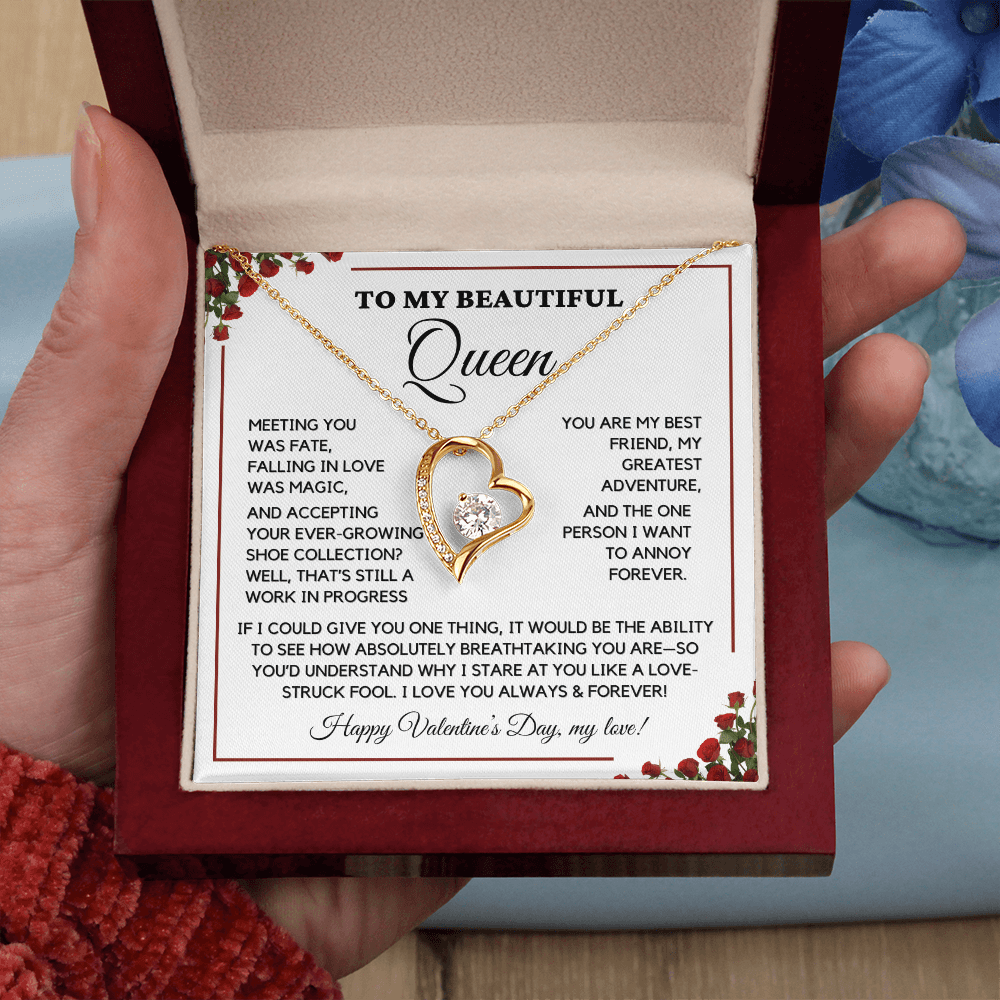To My Beautiful Queen - I Love You Always - Valentine's Gift-Love