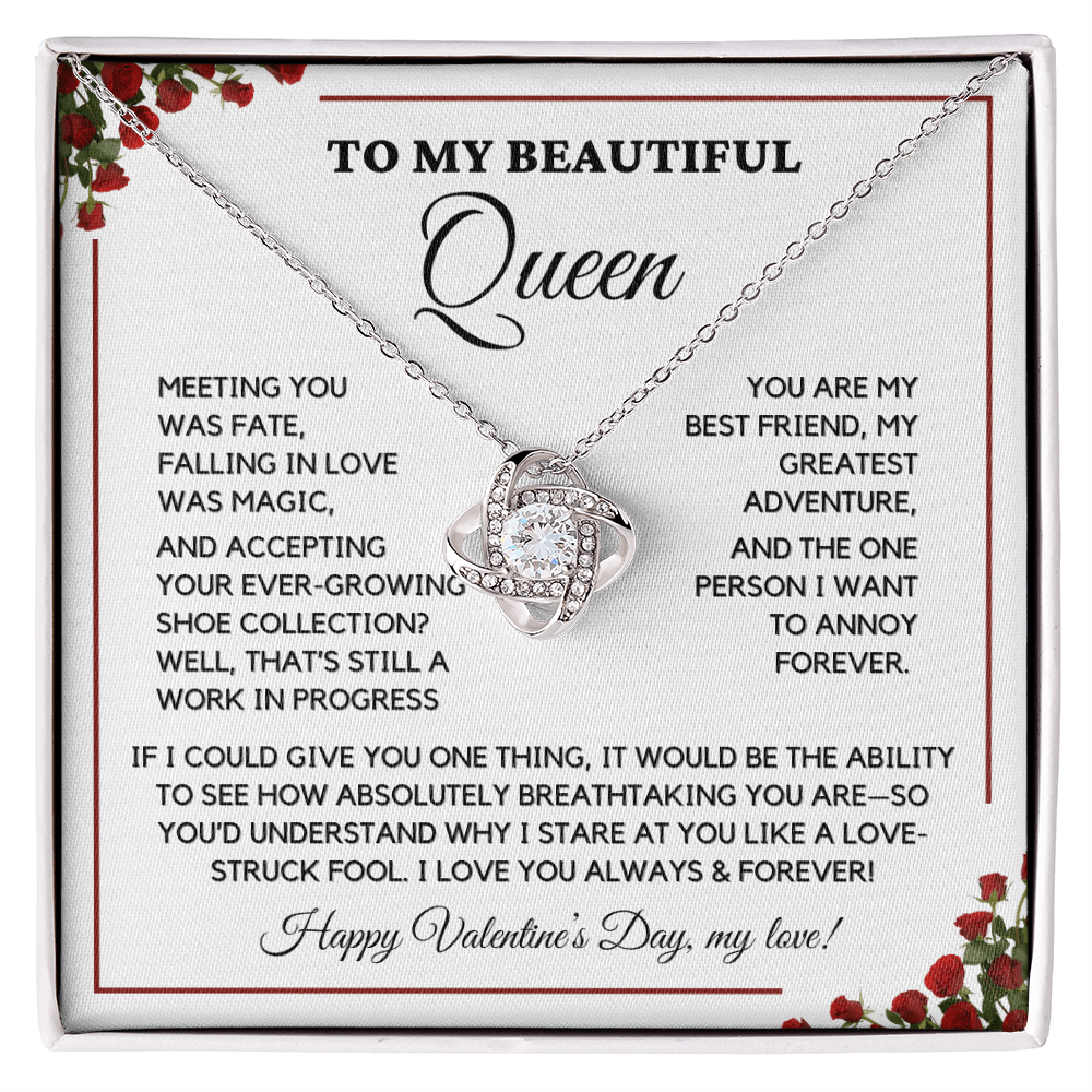 To My Beautiful Queen - I Love You Always - Valentine's Gift