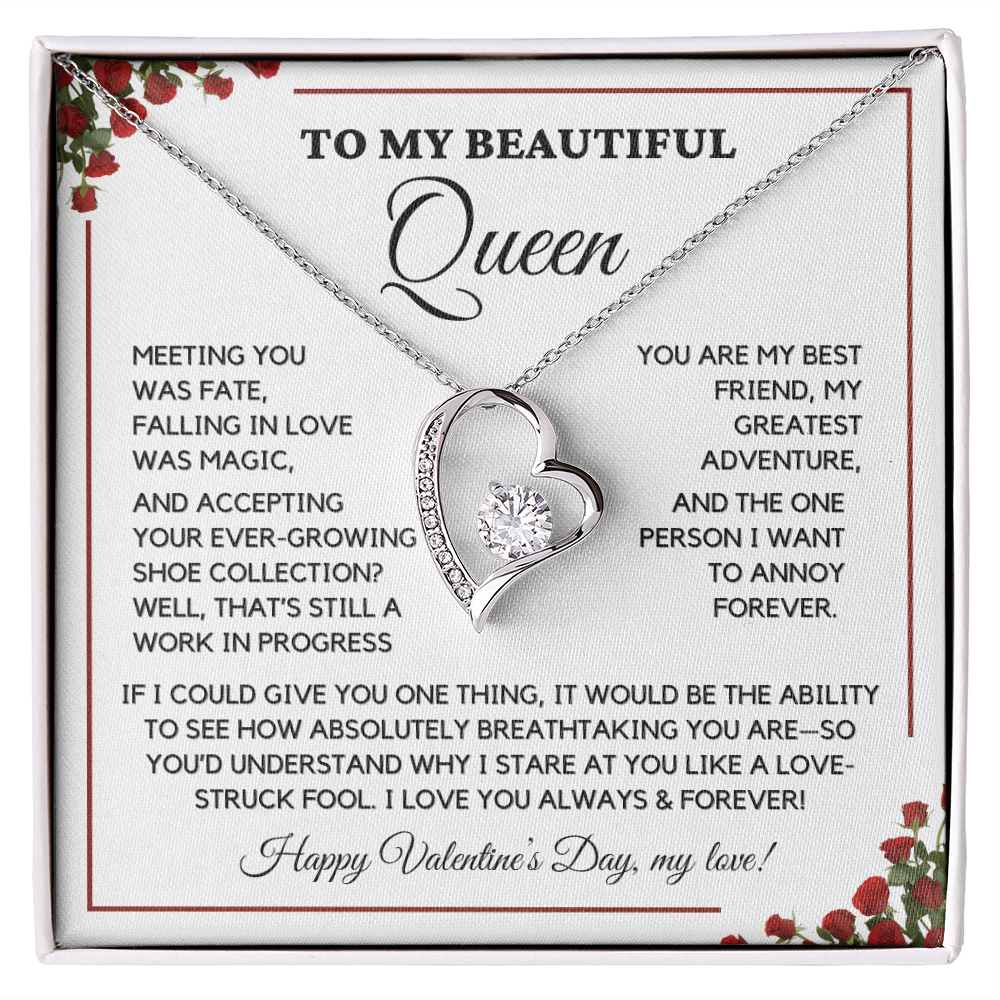 To My Beautiful Queen - I Love You Always - Valentine's Gift-Love