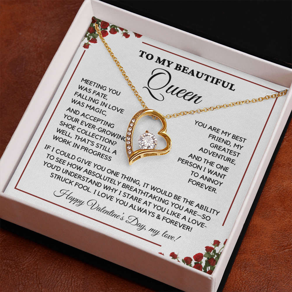 To My Beautiful Queen - I Love You Always - Valentine's Gift-Love