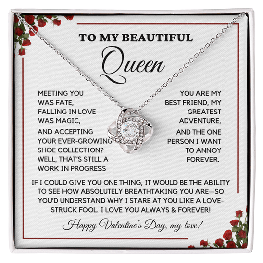 To My Beautiful Queen - I Love You Always - Valentine's Gift