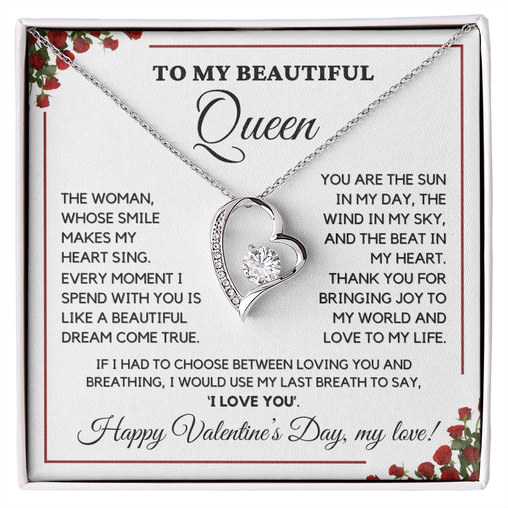 To My Beautiful Queen - I Love You Always & Forever - Valentine's Gift