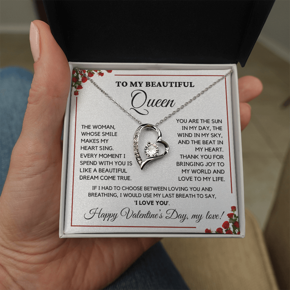 To My Beautiful Queen - I Love You Always & Forever - Valentine's Gift